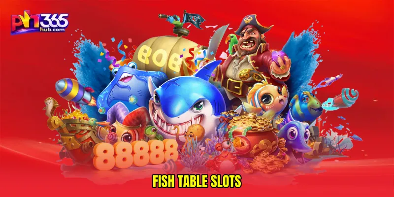 Fish table slots