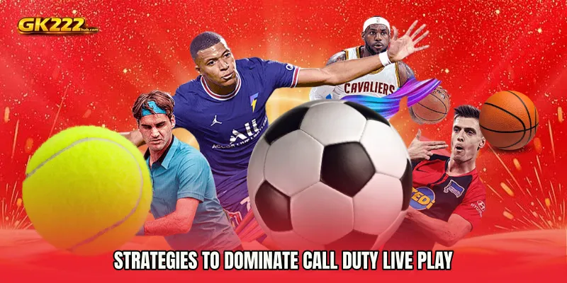 Strategies to dominate Call Duty live play
