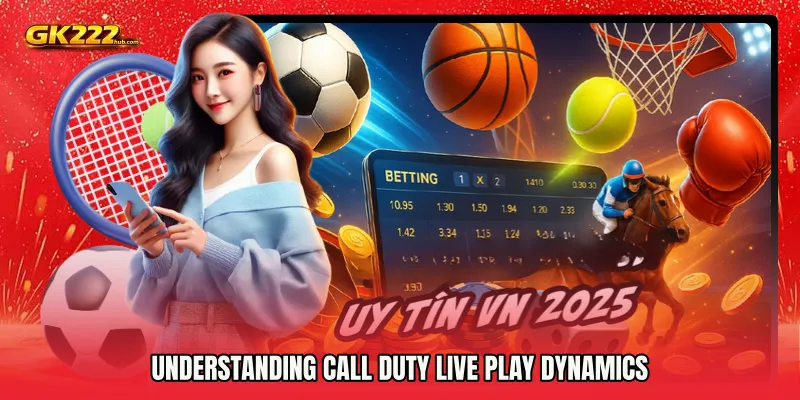 Understanding Call Duty live play dynamics