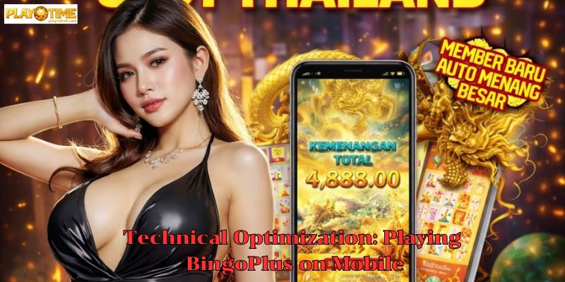Technical Optimization: Playing BingoPlus on Mobile