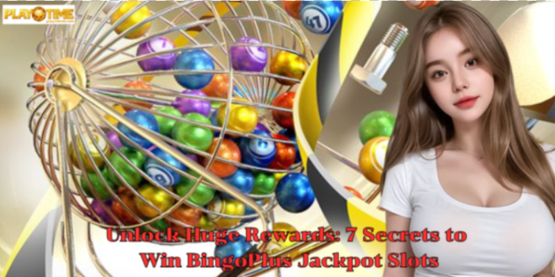 Unlock Huge Rewards: 7 Secrets to Win BingoPlus Jackpot Slots